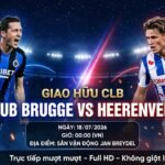 Nhận định Club Brugge vs SC Heerenveen giao hữu CLB phát sóng trực tiếp trên Xoilac TV